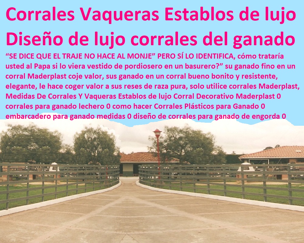 Medidas De Corrales Y Vaqueras Establos de lujo Corral Decorativo Maderplast 0 corrales para ganado lechero 0 como hacer Corrales Plásticos para Ganado 0 Corrales, Establos De Ganado, Mangas De Coleo, Corral Caballerizas, Pesebreras De Caballos, Plaza Toros, Brete Ganadero, Apretaderos Embarcaderos, Postes Tablas, Polines Varetas, Horcones Madera Plástica,  embarcadero para ganado medidas 0 diseño de corrales para ganado de engorda 0 Medidas De Corrales Y Vaqueras Establos de lujo Corral Decorativo Maderplast 0 corrales para ganado lechero 0 como hacer Corrales Plásticos para Ganado 0 embarcadero para ganado medidas 0 diseño de corrales para ganado de engorda 0